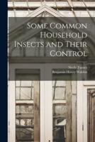 Some Common Household Insects and Their Control