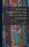 State of Emergency, the Full Story of Mau Mau