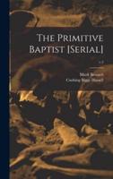 The Primitive Baptist [Serial]; V.2