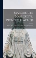 Marguerite Bourgeoys, Pioneer Teacher