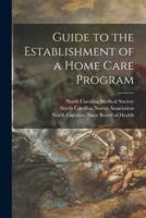 Guide to the Establishment of a Home Care Program