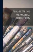 Franz Kline Memorial Exhibition