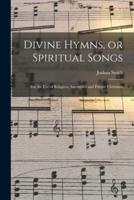 Divine Hymns, or Spiritual Songs