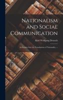 Nationalism and Social Communication; an Inquiry Into the Foundations of Nationality. --