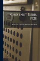 Chestnut Burr, 1928