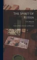 The Spirit of Russia [Microform]; Studies in History, Literature and Philosophy
