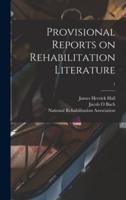 Provisional Reports on Rehabilitation Literature; 1