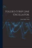 Folded Strip Line Oscillator.