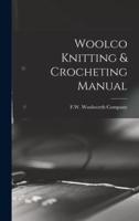 Woolco Knitting & Crocheting Manual