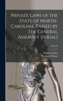 Private Laws of the State of North-Carolina, Passed by the General Assembly [Serial]; 1862/63