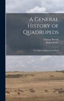 A General History of Quadrupeds