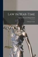 Law in War-Time