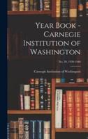 Year Book - Carnegie Institution of Washington; No. 39, 1939-1940