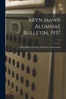 Bryn Mawr Alumnae Bulletin, 1937; 17