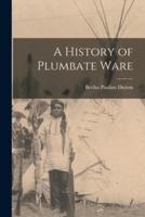 A History of Plumbate Ware