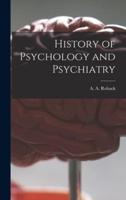 History of Psychology and Psychiatry