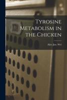 Tyrosine Metabolism in the Chicken