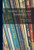 Where the Carp Banners Fly