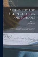 Arithmetic for Use in Colleges and Schools [microform] : Adapted to the Decimal System of Currency, From the Arithmetic of Barnard Smith, Esq., M.A. ...