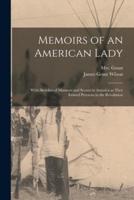 Memoirs of an American Lady [Microform]