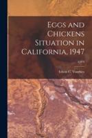 Eggs and Chickens Situation in California, 1947; C374