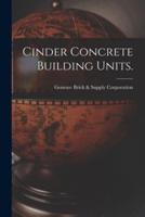 Cinder Concrete Building Units.