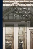The Best Wine Grapes for California : Pruning Young Vines ; Pruning the Sultanina; B193