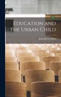 Education and the Urban Child