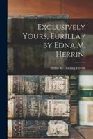 Exclusively Yours, Eurilla / By Edna M. Herrin.