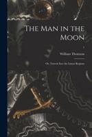 The Man in the Moon; or, Travels Into the Lunar Regions; 1