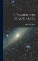 A Primer for Star-Gazers