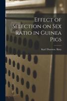 Effect of Selection on Sex Ratio in Guinea Pigs
