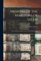 Memoirs of the Marstons of Salem : With a Brief Genealogy of Some of Their Descendants; no.8