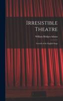 Irresistible Theatre