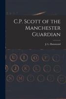 C.P. Scott of the Manchester Guardian