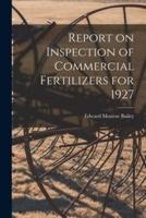 Report on Inspection of Commercial Fertilizers for 1927