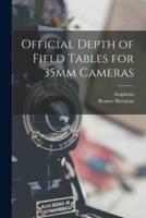 Official Depth of Field Tables for 35Mm Cameras