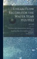 Stream Flow Recors for the Water Year 1921/1922; 1921/1922