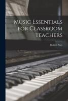 Music Essentials for Classroom Teachers
