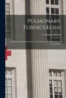Pulmonary Tuberculosis [Microform]