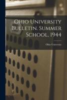 Ohio University Bulletin. Summer School, 1944