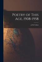 Poetry of This Age, 1908-1958