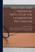 Anatomy and Congenital Defects of the Ligamentum Pectinatum [Electronic Resource]