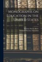 Monographs on Education in the United States; 18