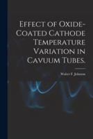Effect of Oxide-Coated Cathode Temperature Variation in Cavuum Tubes.