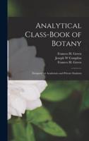 Analytical Class-Book of Botany