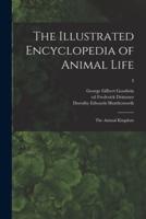 The Illustrated Encyclopedia of Animal Life