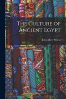The Culture of Ancient Egypt