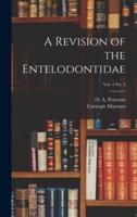 A Revision of the Entelodontidae; Vol. 4 No. 3
