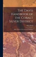 The Davis Handbook of the Cobalt Silver District [Microform]